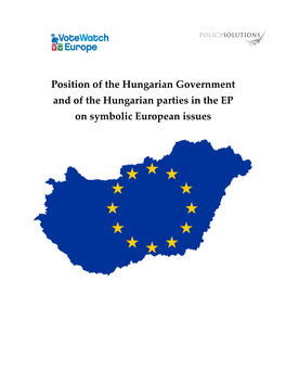 Position of the Hungarian Government and of the Hungarian Parties in the EP on Symbolic European Issues