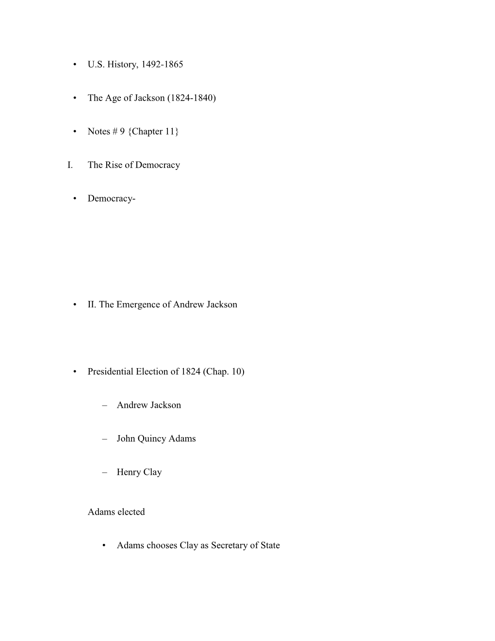 • U.S. History, 1492-1865 • the Age of Jackson (1824-1840) • Notes # 9