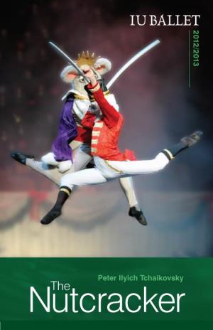 Nutcracker Three Hundred Sixty-Seventh Program of the 2012-13 Season ______Indiana University Ballet Theater Presents