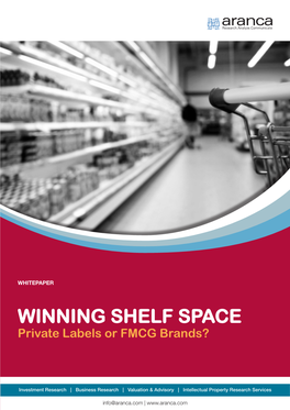 WINNING SHELF SPACE Private Labels Or FMCG Brands?