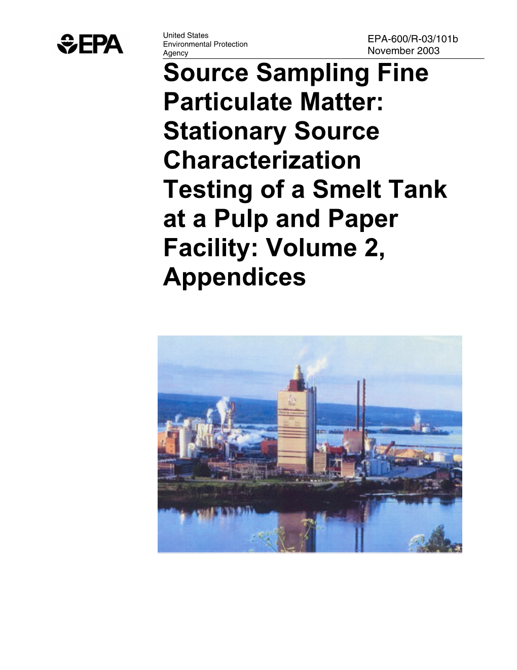 Source Sampling Fine Particulate Matter: Stationary Source Characterization Testing of a Smelt Tank at a Pulp and Paper Facility: Volume 2, Appendices