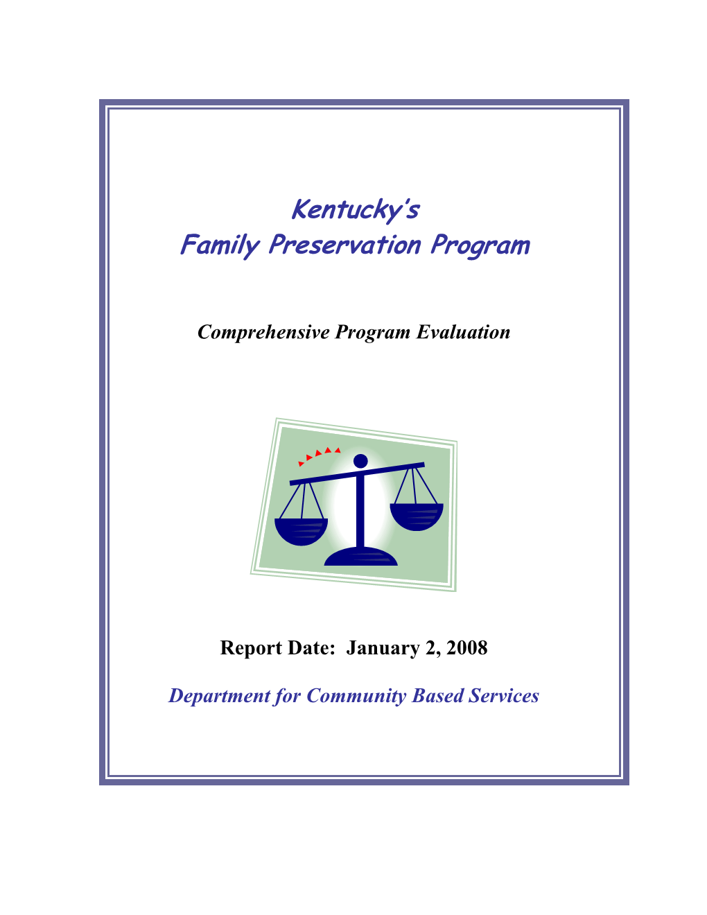 Family Preservation Program Evaluation: Background………………… 13 FPP Program Evaluation Methodology……………….……………….…………