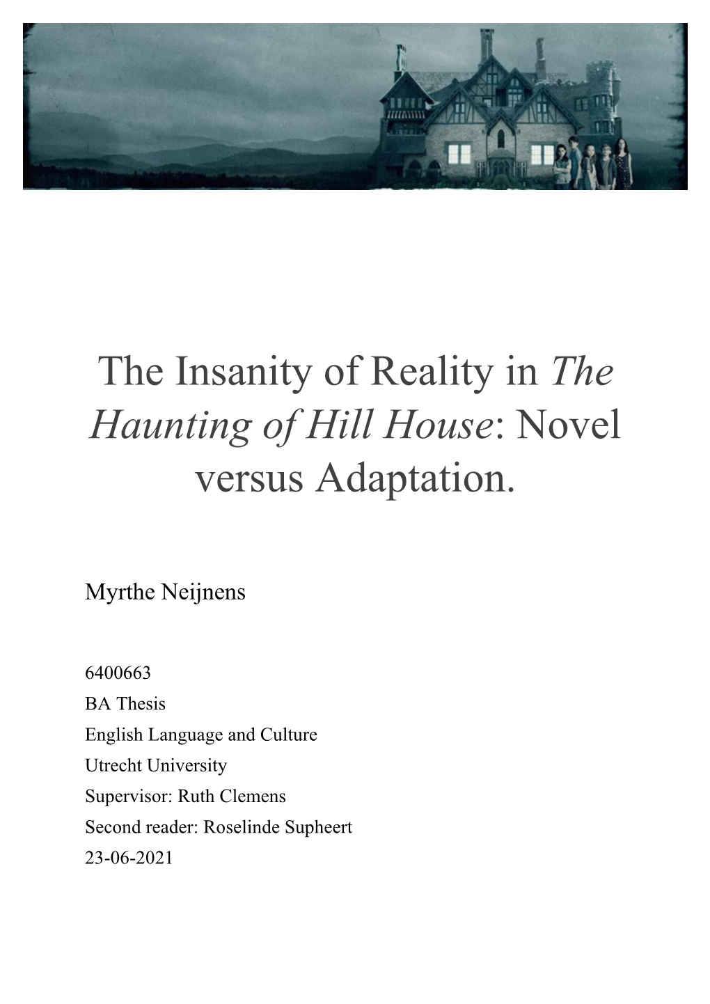 The Insanity of Reality in the Haunting of Hill House: Novel Versus Adaptation