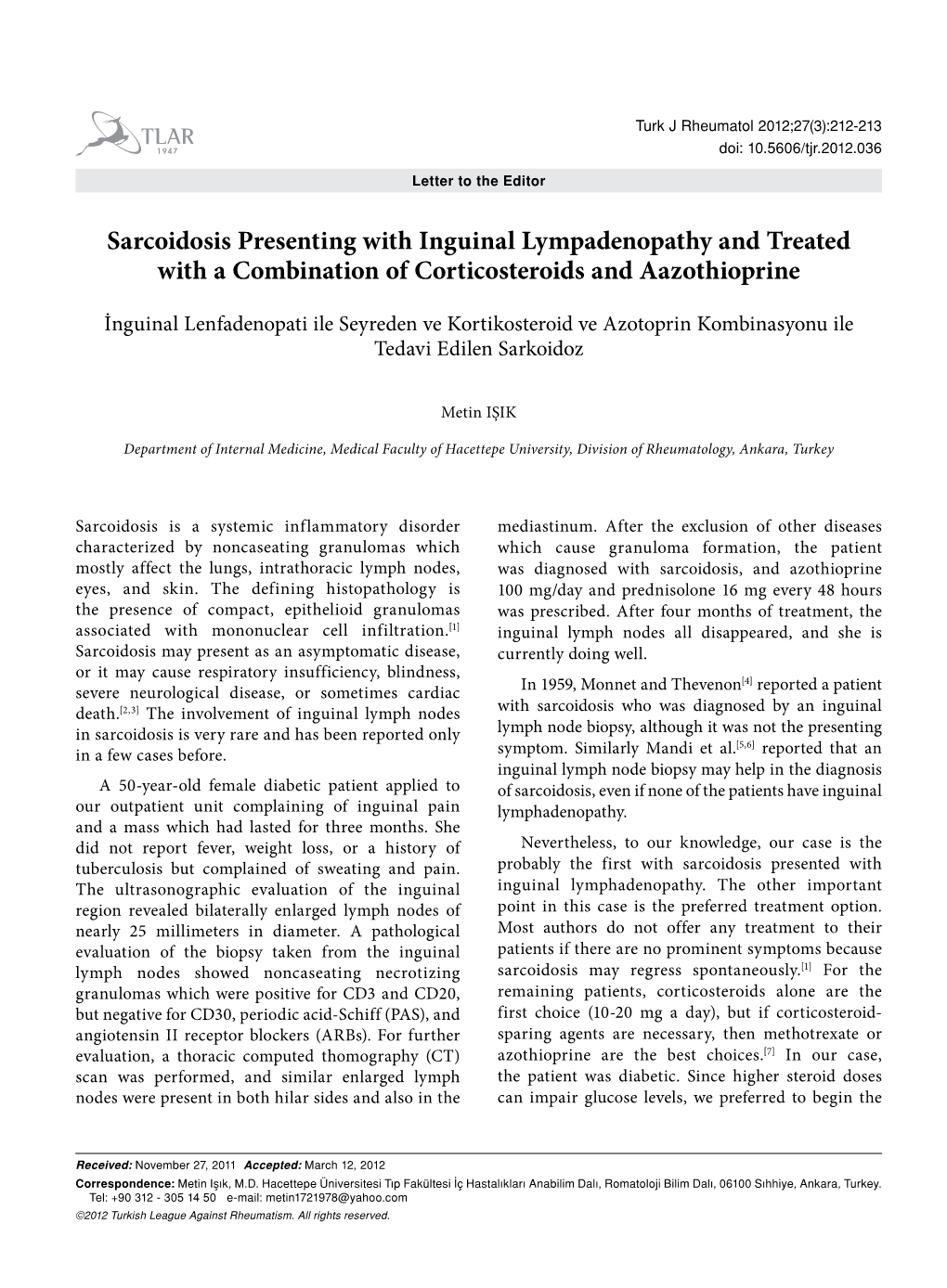 Sarcoidosis Presenting with Inguinal Lympadenopathy and Treated with a Combination of Corticosteroids and Aazothioprine