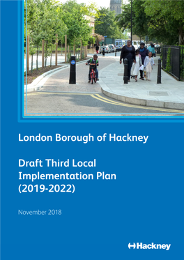 London Borough of Hackney Draft Third Local Implementation Plan