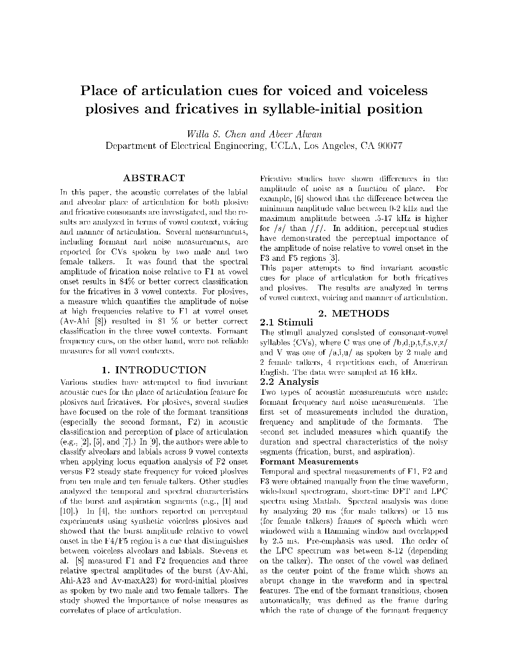 Place of Articulation Cues for Voiced and Voiceless Plosives and Fricatives in Syllable-Initial Position