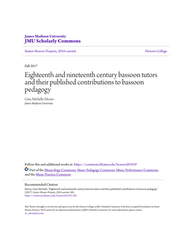 Eighteenth and Nineteenth Century Bassoon Tutors and Their Published Contributions to Bassoon Pedagogy Gina Michelle Moore James Madison University