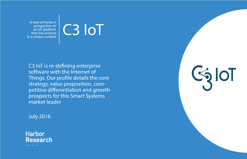 C3 Iot Is Re-Defining Enterprise Software with the Internet of Things. Our Profile Details the Core Strategy, Value Proposition