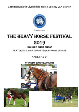 THE HEAVY HORSE FESTIVAL 2019 Double Shot Show FEATURING 2 AMAZING INTERNATIONAL JUDGES