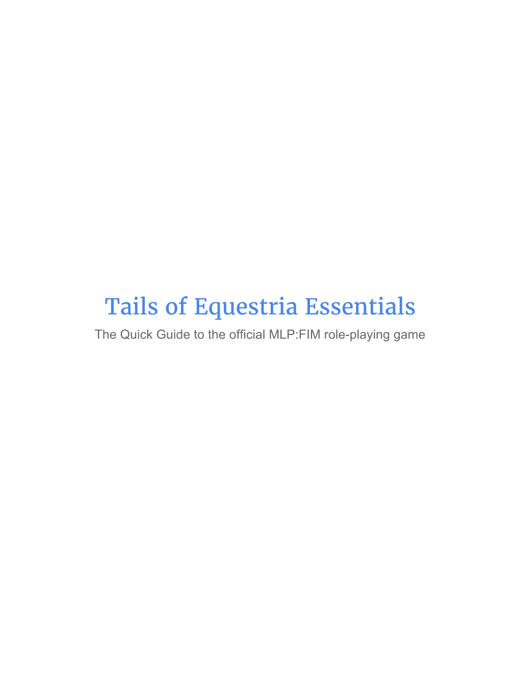 Tails of Equestria Essentials the Quick Guide to the Official MLP:FIM Role-Playing Game