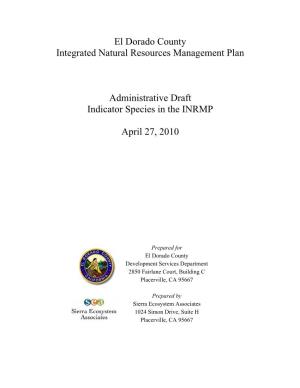 El Dorado County Integrated Natural Resources Management Plan Administrative Draft Indicator Species in the INRMP April 27, 20