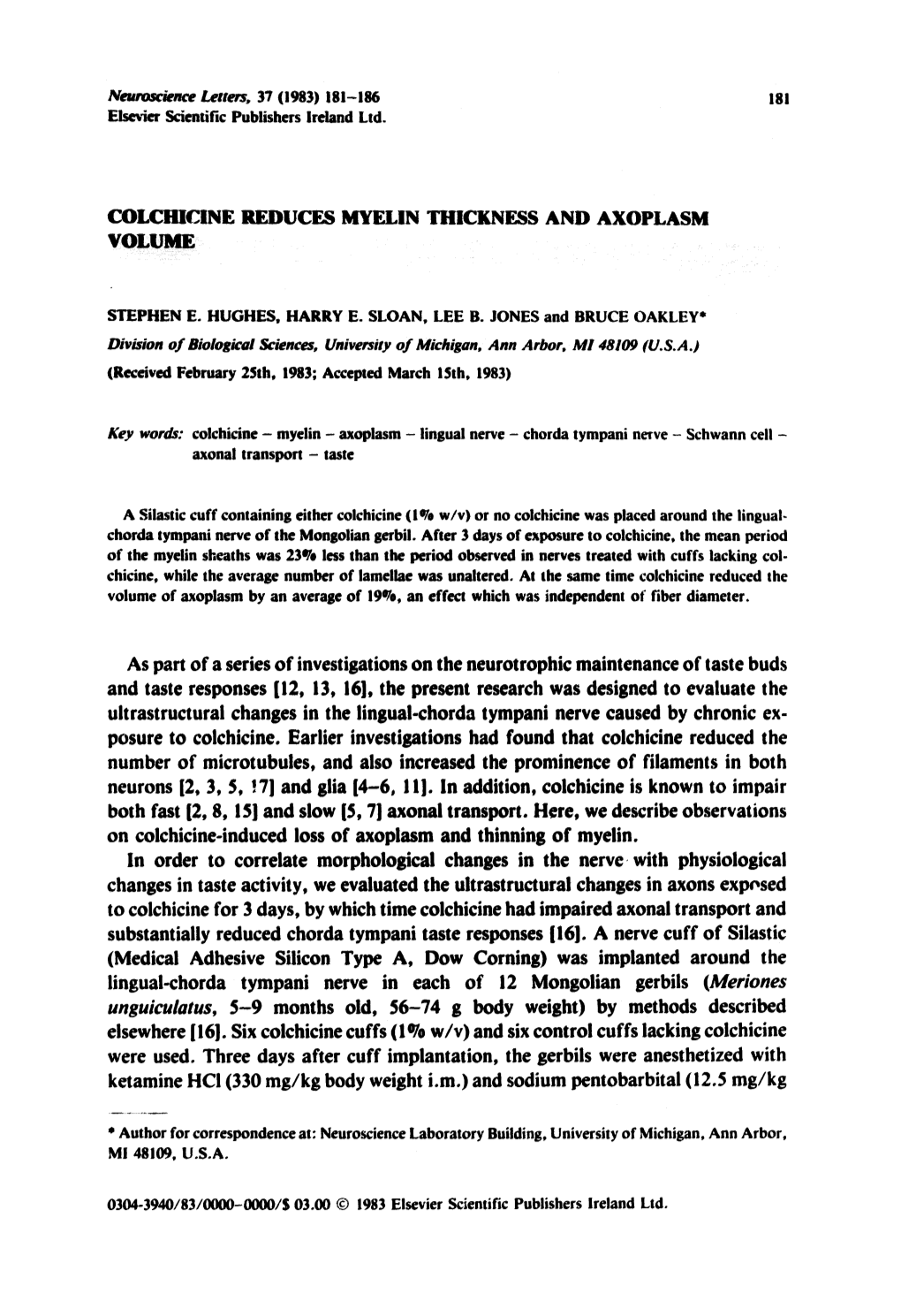 COLCHICINE REDUCES MYELIN THICKNESS and AXOPLASM As