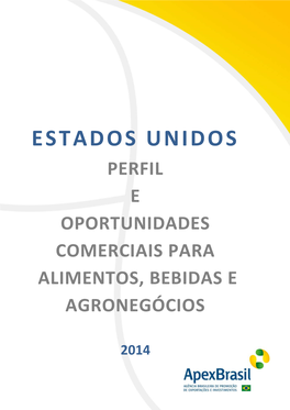 2014 Estados Unidos ? Oportunidades Para Alimentos Bebidas E Agronegócios Brasileiros