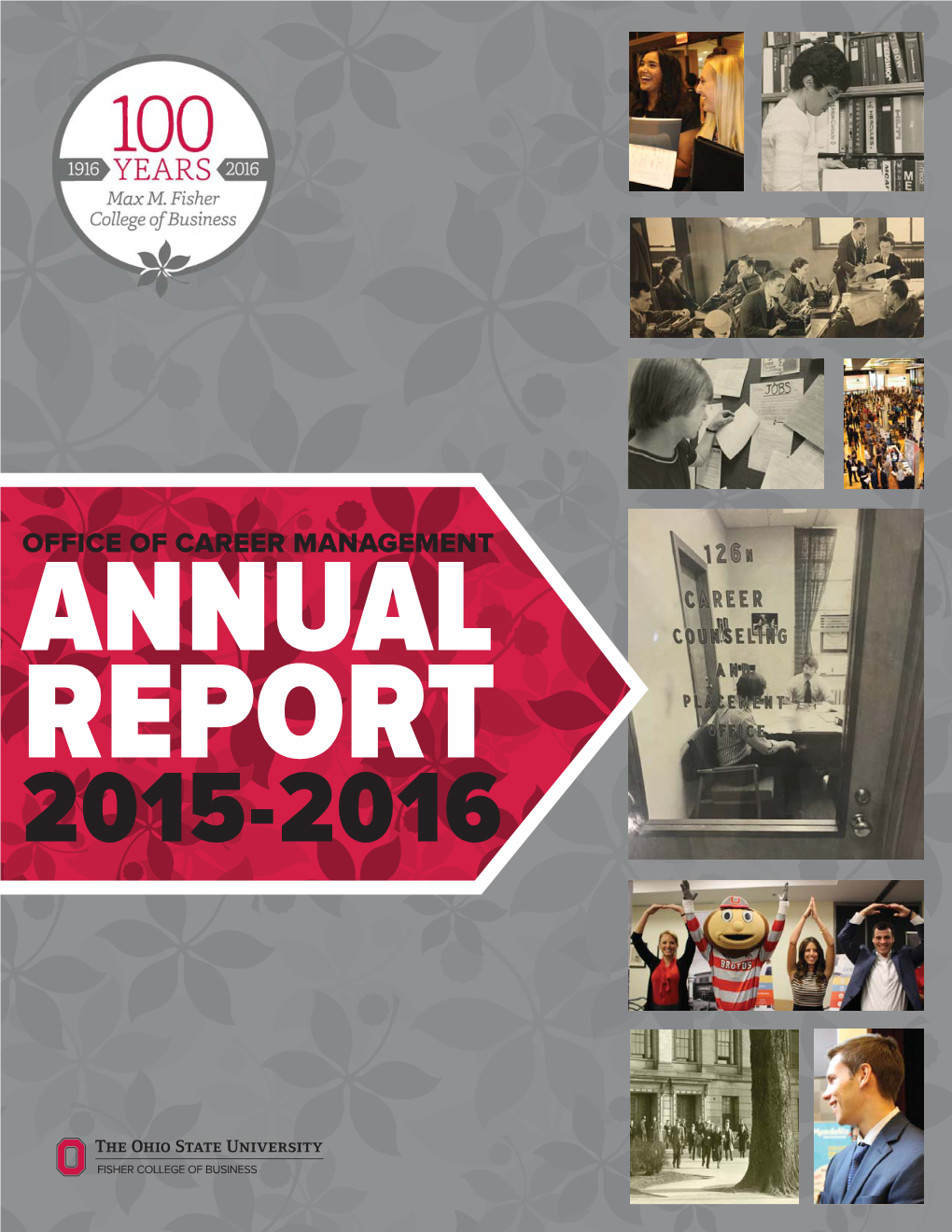 OFFICE of CAREER MANAGEMENT REPORT 2015-2016 Dear Friends of the Max M