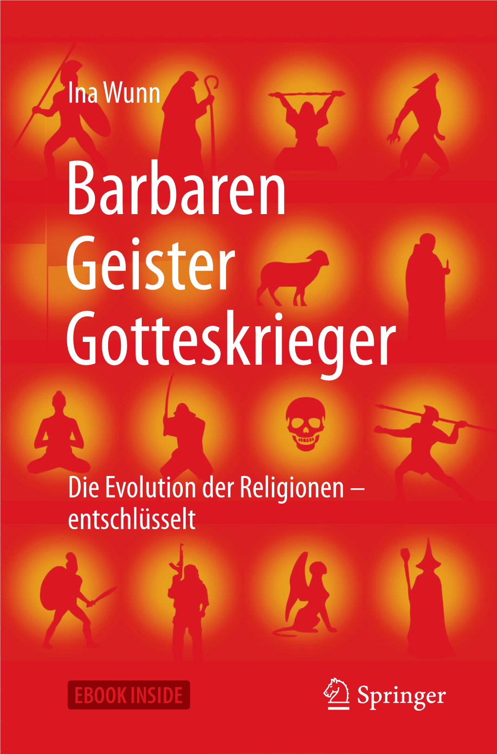 Die Evolution Der Religionen – Entschlüsselt Ina Wunn Philosophische Fakultät Leibniz Universität Hannover Hannover, Niedersachsen Deutschland