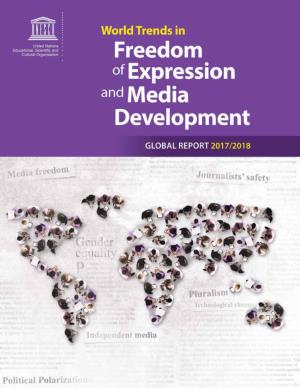World Trends in Freedom of Expression and Media Development: 2017/2018 Global Report