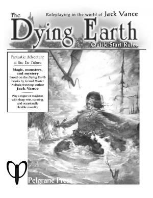 Dying Earth Quick-Start Rules Are Trademarks of Pelgrane Press