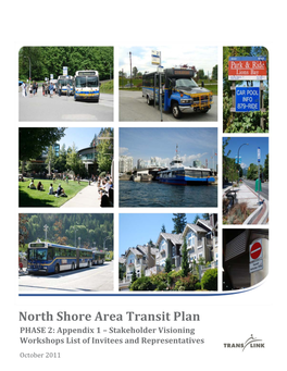 North Shore Area Transit Plan PHASE 2: Appendix 1 – Stakeholder Visioning Workshops List of Invitees and Representatives