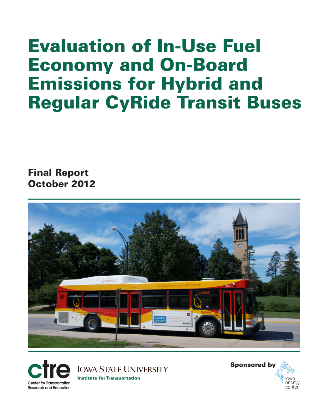 Evaluation of In-Use Fuel Economy and On-Board Emissions for Hybrid and Regular Cyride Transit Buses