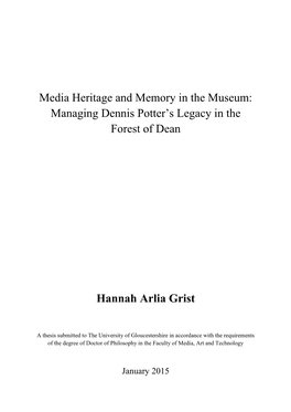 Media Heritage and Memory in the Museum: Managing Dennis Potter's Legacy in the Forest of Dean Hannah Arlia Grist