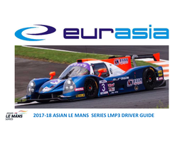 2017-18 ASIAN LE MANS SERIES LMP3 DRIVER GUIDE Asian Le Mans Series