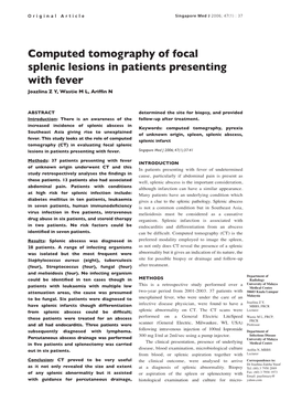 Computed Tomography of Focal Splenic Lesions in Patients Presenting with Fever Joazlina Z Y, Wastie M L, Arifﬁn N