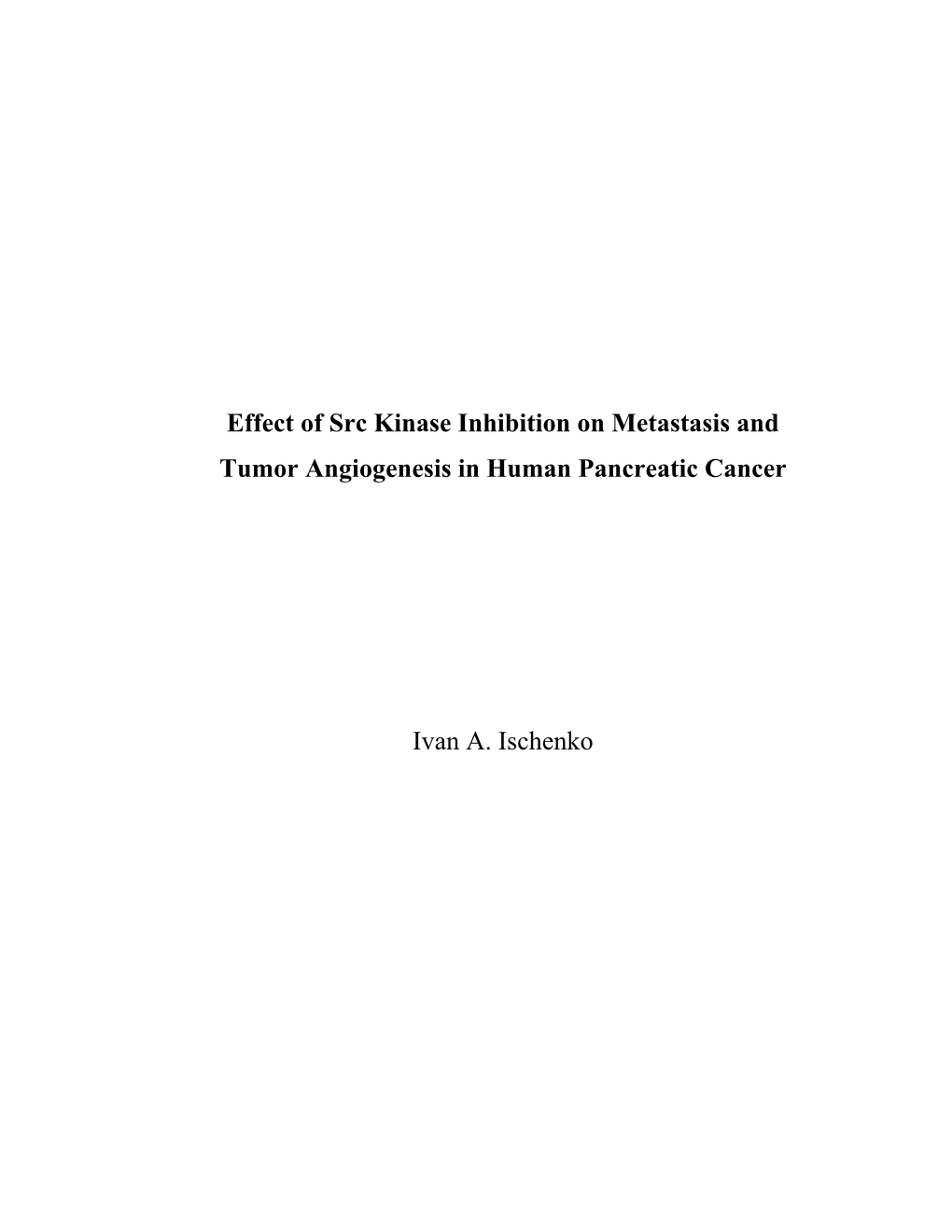 Effect of Src Kinase Inhibition on Metastasis and Tumor Angiogenesis in Human Pancreatic Cancer