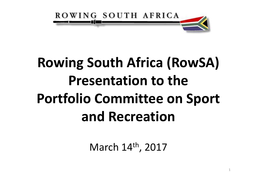 Rowing South Africa (Rowsa) Presentation to the Portfolio Committee on Sport and Recreation