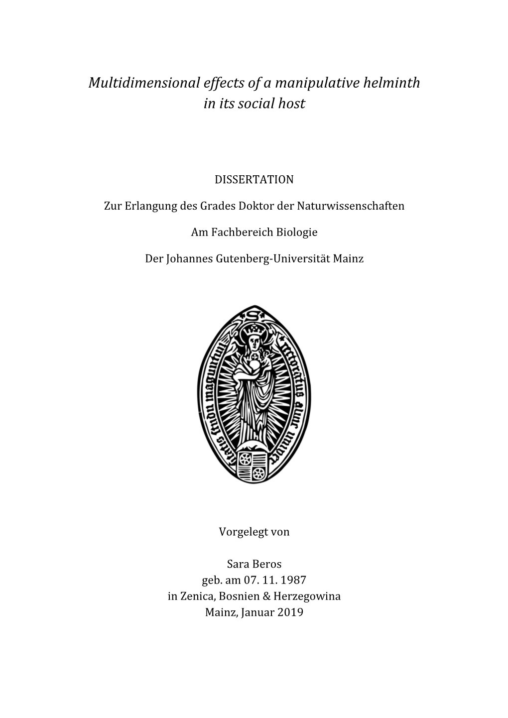 Multidimensional Effects of a Manipulative Helminth in Its Social Host