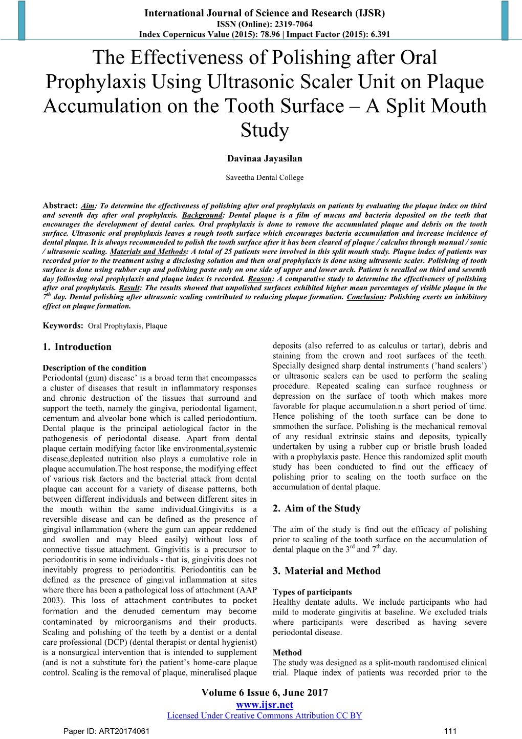 The Effectiveness of Polishing After Oral Prophylaxis Using Ultrasonic Scaler Unit on Plaque Accumulation on the Tooth Surface – a Split Mouth Study