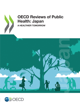 OECD Reviews of Public Health: Japan a HEALTHIER TOMORROW