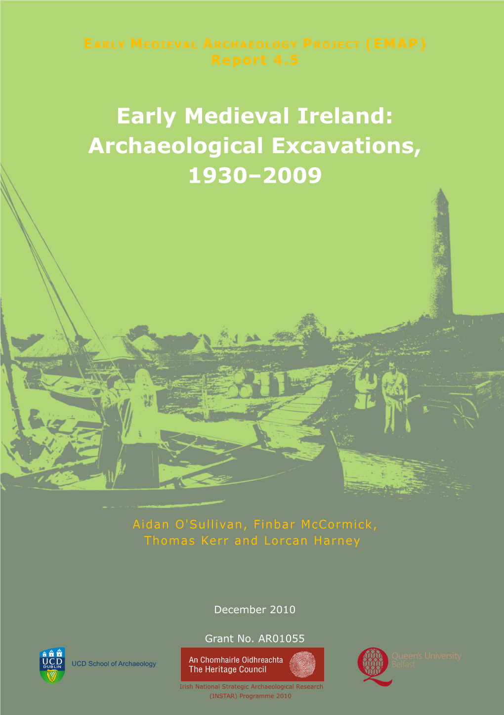 Early Medieval Ireland: Archaeological Excavations, 1930-2009