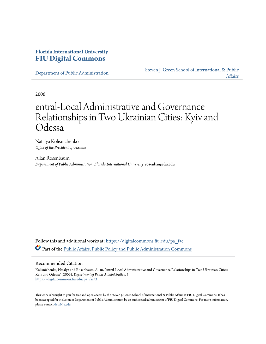 Entral-Local Administrative and Governance Relationships in Two Ukrainian Cities: Kyiv and Odessa Natalya Kolisnichenko Office Ofh T E President of Ukraine