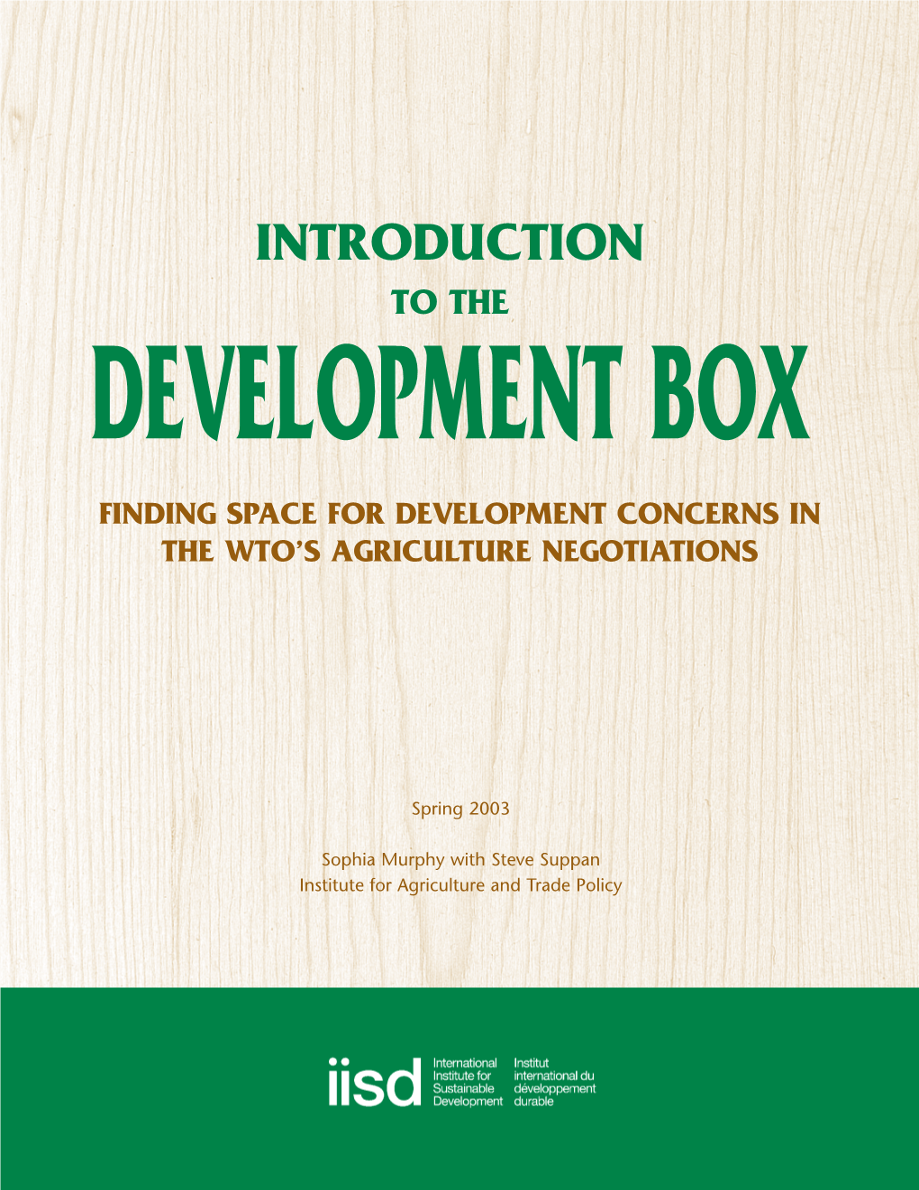 Introduction to the Development Box Finding Space for Development Concerns in the Wto’S Agriculture Negotiations
