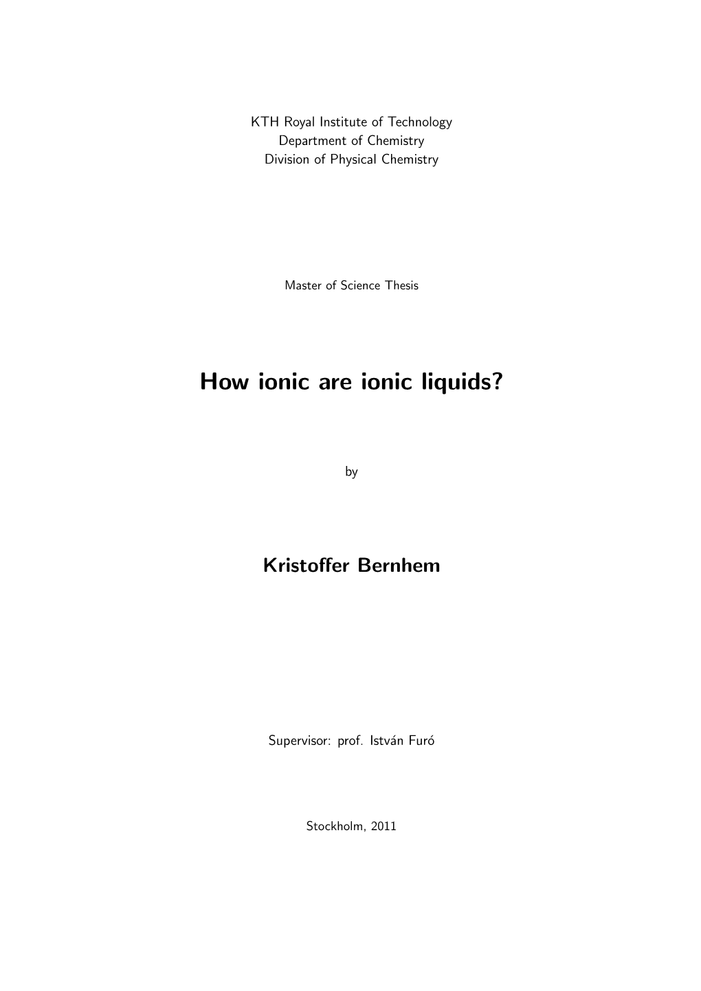 How Ionic Are Ionic Liquids?