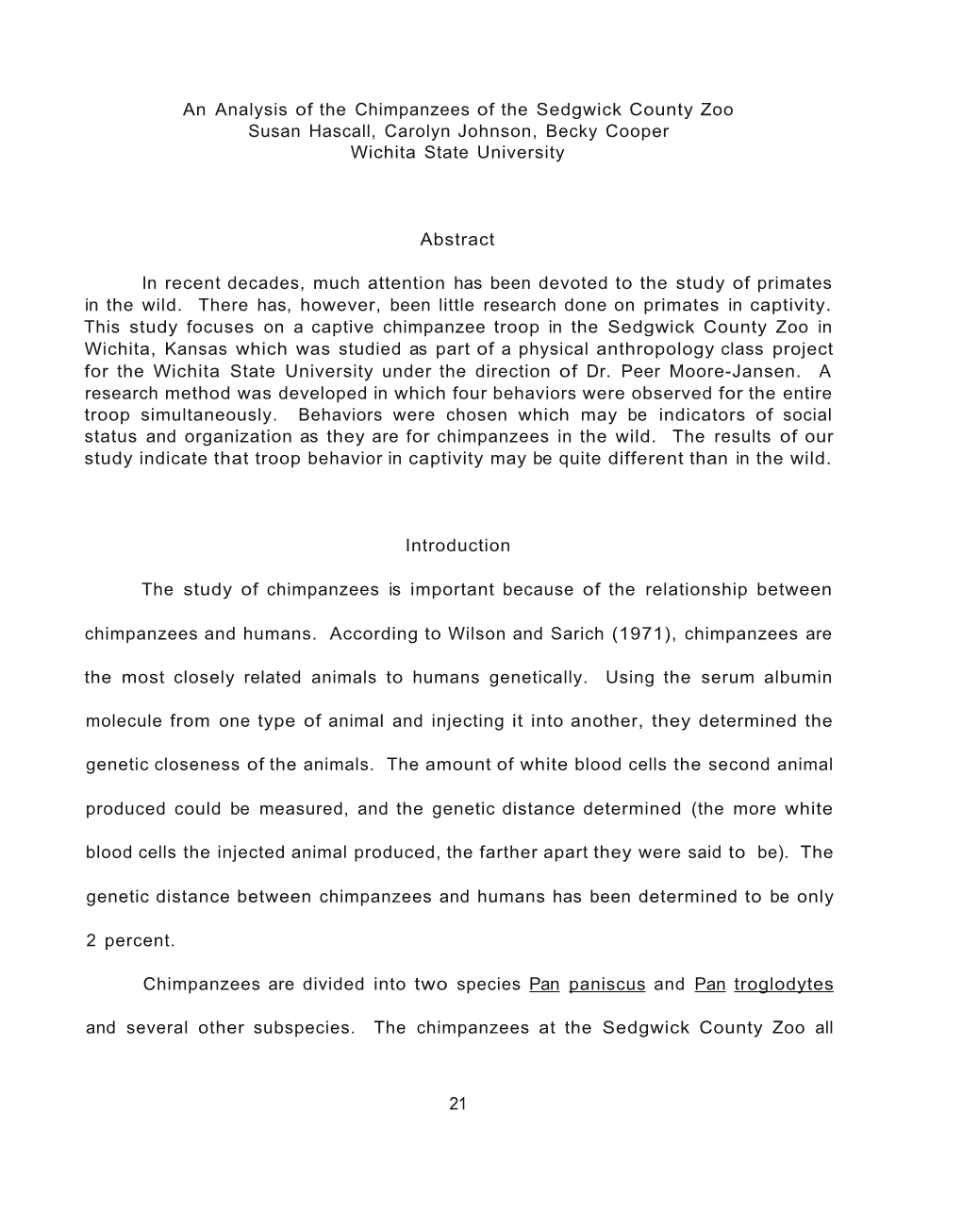 An Analysis of the Chimpanzees of the Sedgwick County Zoo Susan Hascall, Carolyn Johnson, Becky Cooper Wichita State University