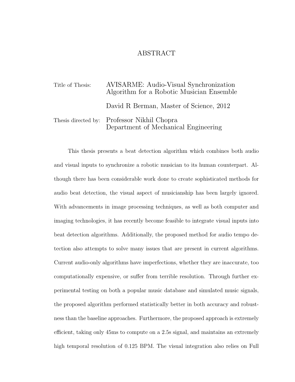 ABSTRACT AVISARME: Audio-Visual Synchronization Algorithm for a Robotic Musician Ensemble David R Berman, Master of Science