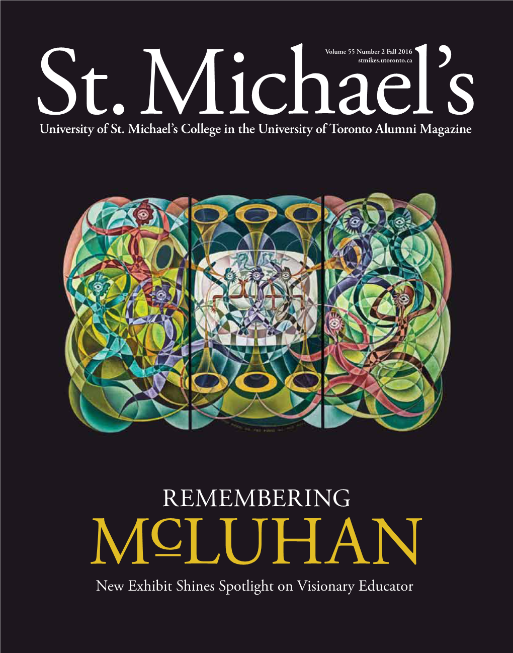 Remembering Mcluhan New Exhibit Shines Spotlight on Visionary Educator St.Michael’S Contents the University of St