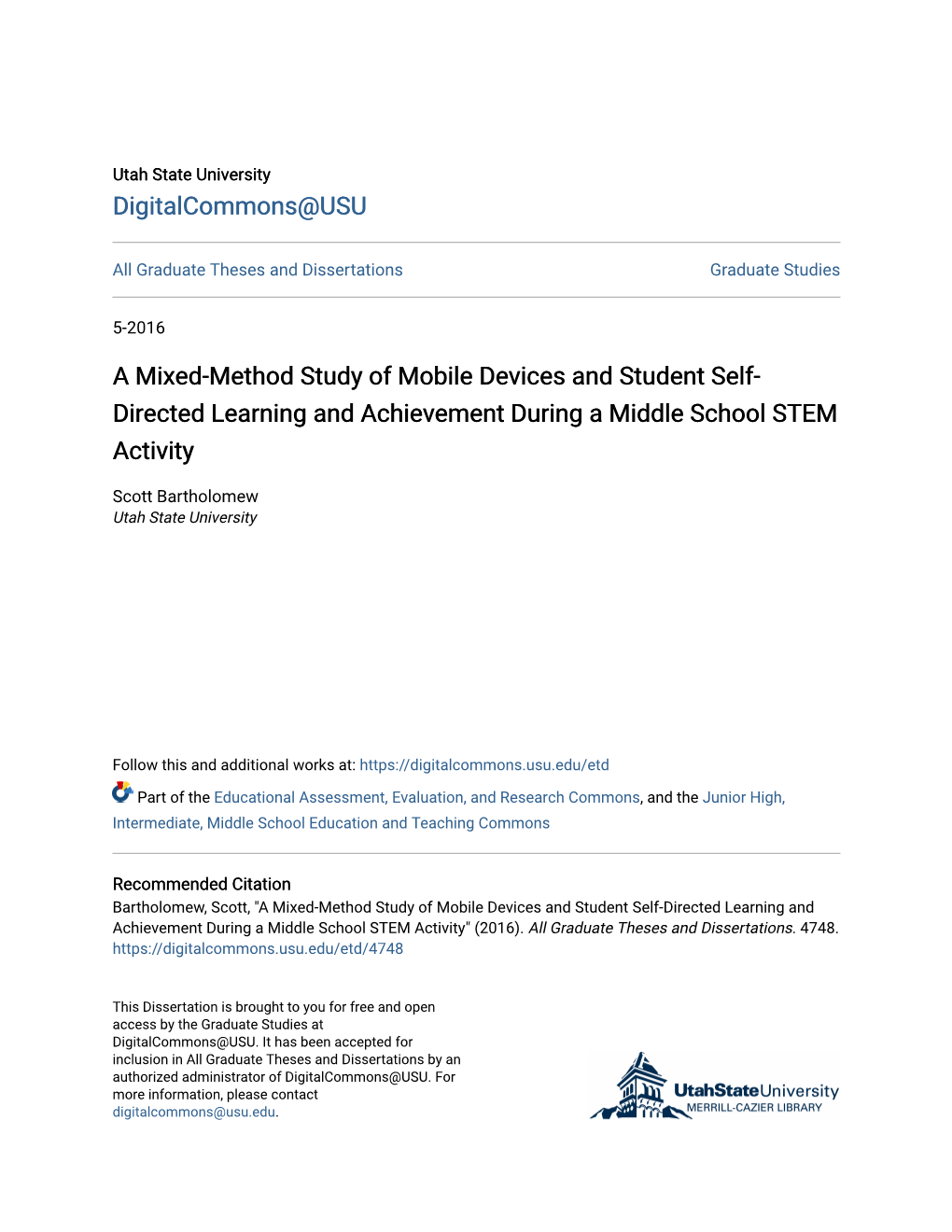 A Mixed-Method Study of Mobile Devices and Student Self-Directed Learning and Achievement During a Middle School STEM Activity" (2016)