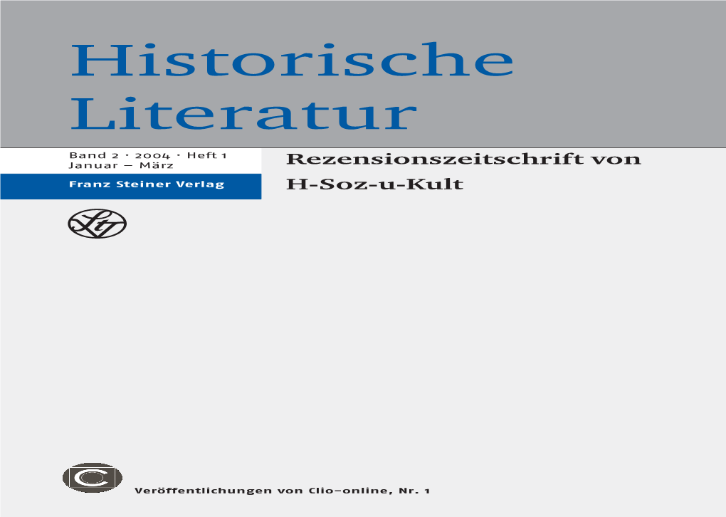 Historische Literatur, 2. Band · 2004 · Heft 1 1 © Franz Steiner Verlag Wiesbaden Gmbh, Sitz Stuttgart Editorial