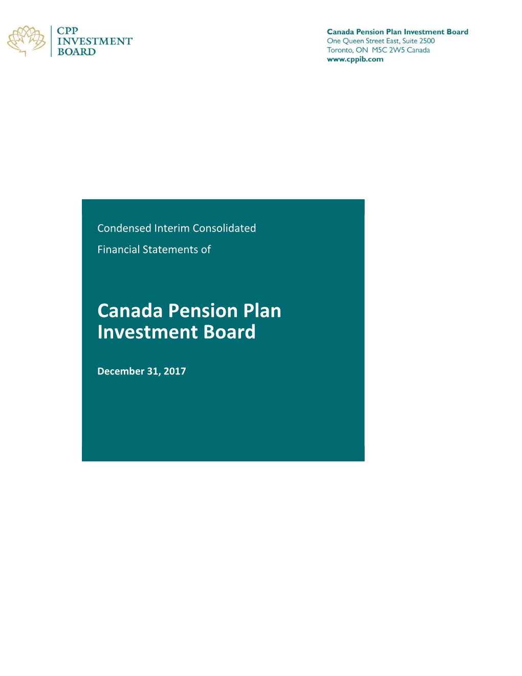 Canada Pension Plan Investment Board Condensed Interim Consolidated Balance Sheet As at December 31, 2017 (Unaudited)