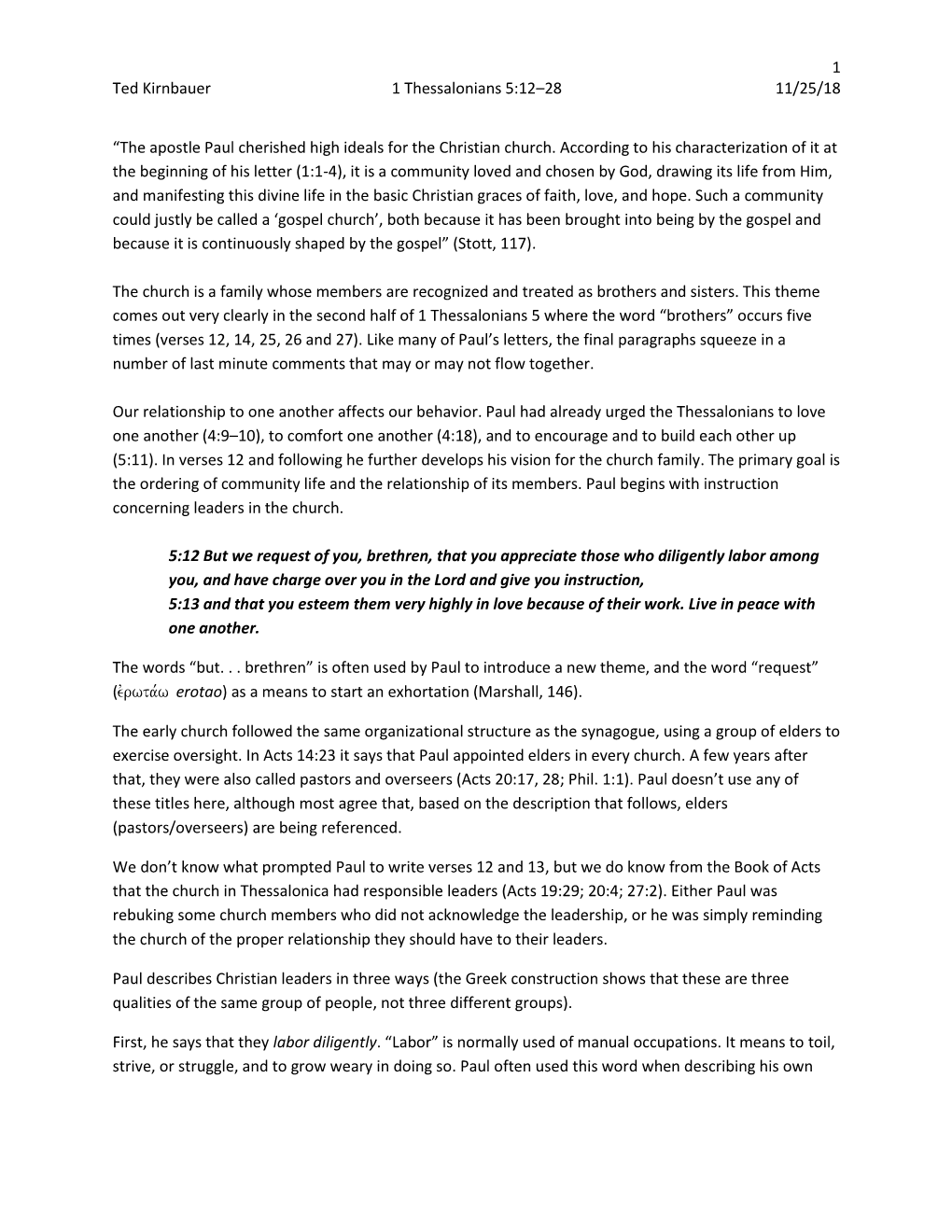 1 Ted Kirnbauer 1 Thessalonians 5:12–28 11/25/18 “The Apostle Paul Cherished High Ideals for the Christian Church. According