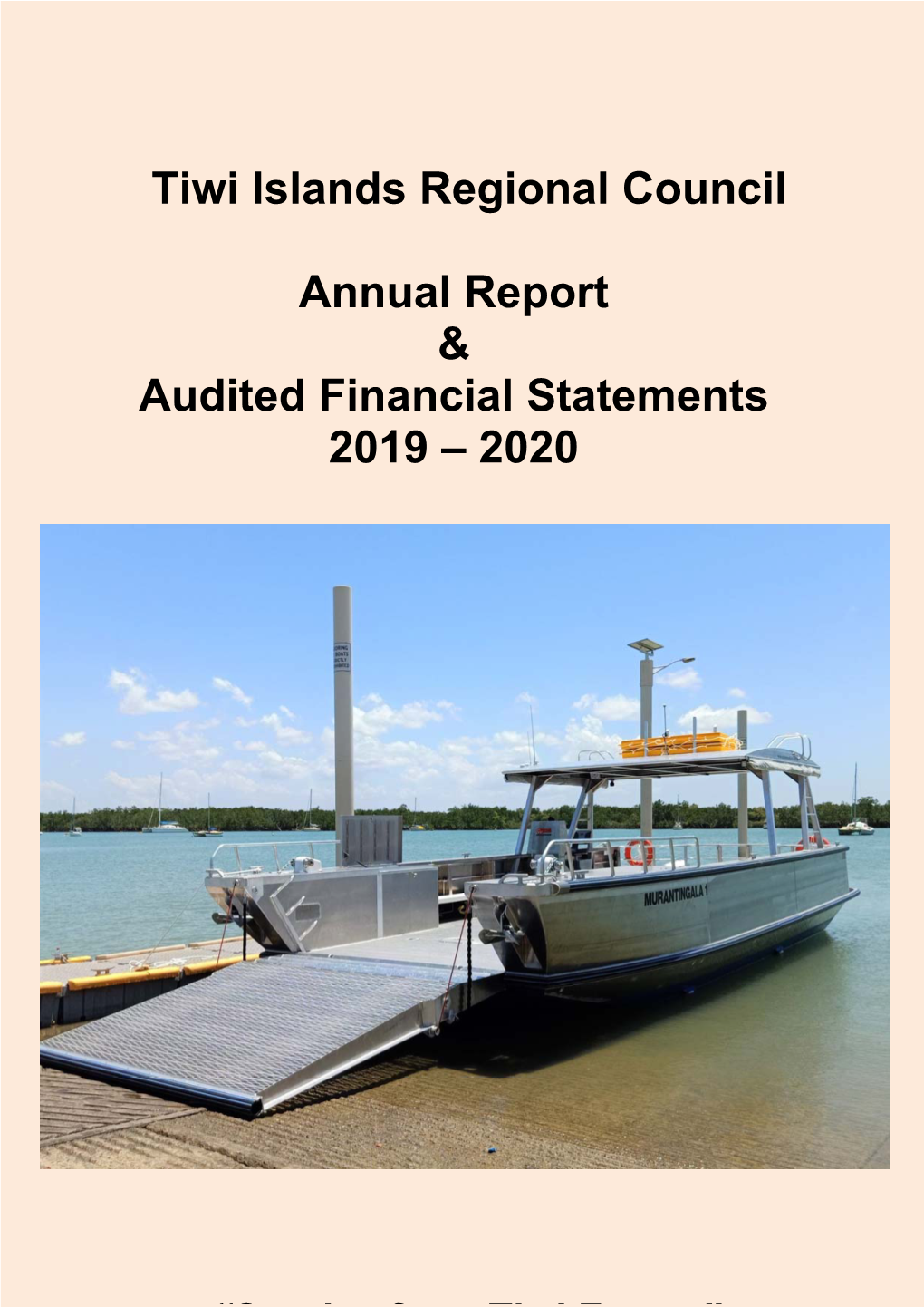 Tiwi Islands Regional Council Annual Report & Audited Financial