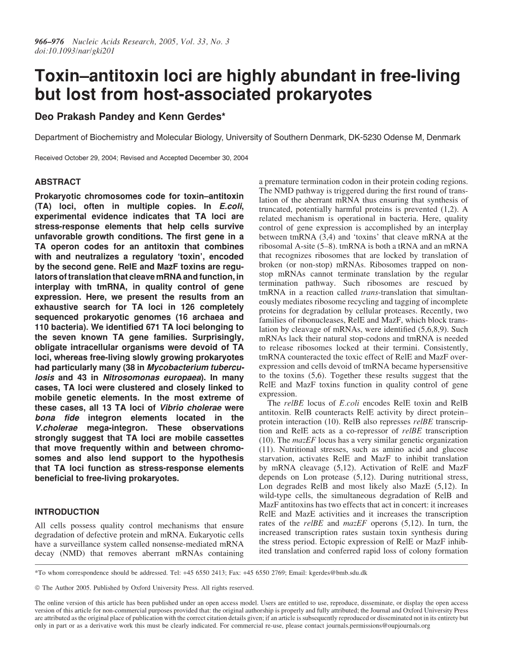 Toxin–Antitoxin Loci Are Highly Abundant in Free-Living but Lost from Host-Associated Prokaryotes Deo Prakash Pandey and Kenn Gerdes*