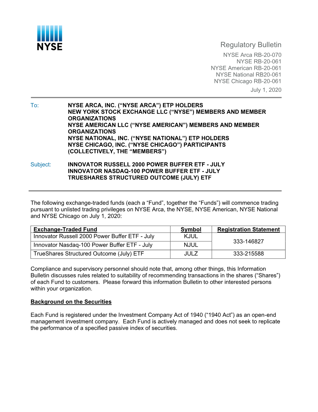 Regulatory Bulletin NYSE Arca RB-20-070 NYSE RB-20-061 NYSE American RB-20-061 NYSE National RB20-061 NYSE Chicago RB-20-061 July 1, 2020