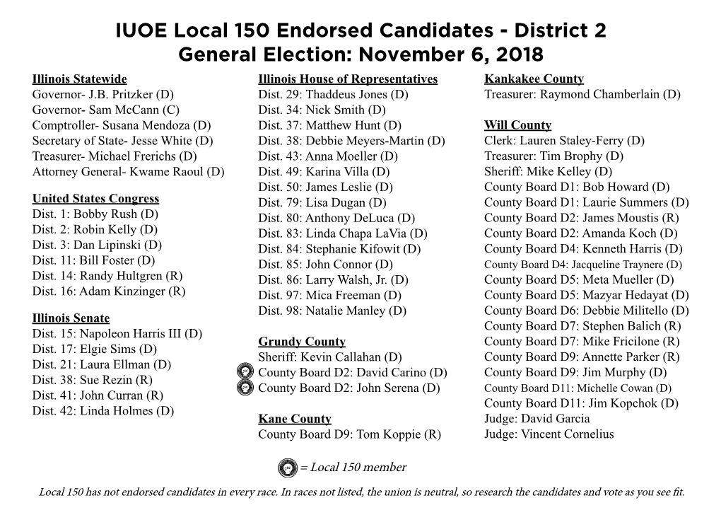 IUOE Local 150 Endorsed Candidates - District 2 General Election: November 6, 2018 Illinois Statewide Illinois House of Representatives Kankakee County Governor- J.B