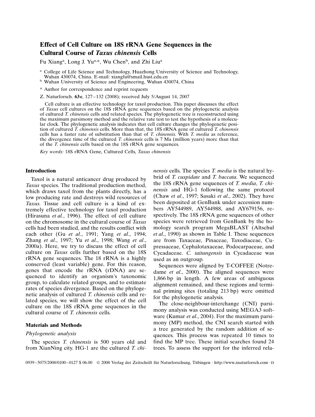 Effect of Cell Culture on 18S Rrna Gene Sequences in the Cultural Course of Taxus Chinensis Cells Fu Xianga, Long J