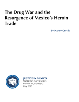 The Drug War and the Resurgence of Mexico's Heroin Trade