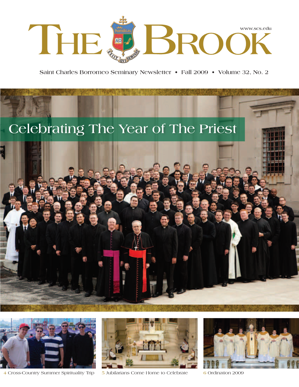 The Brook Saint Charles Borromeo Seminary Newsletter • Fall 2009 • Volume 32, No