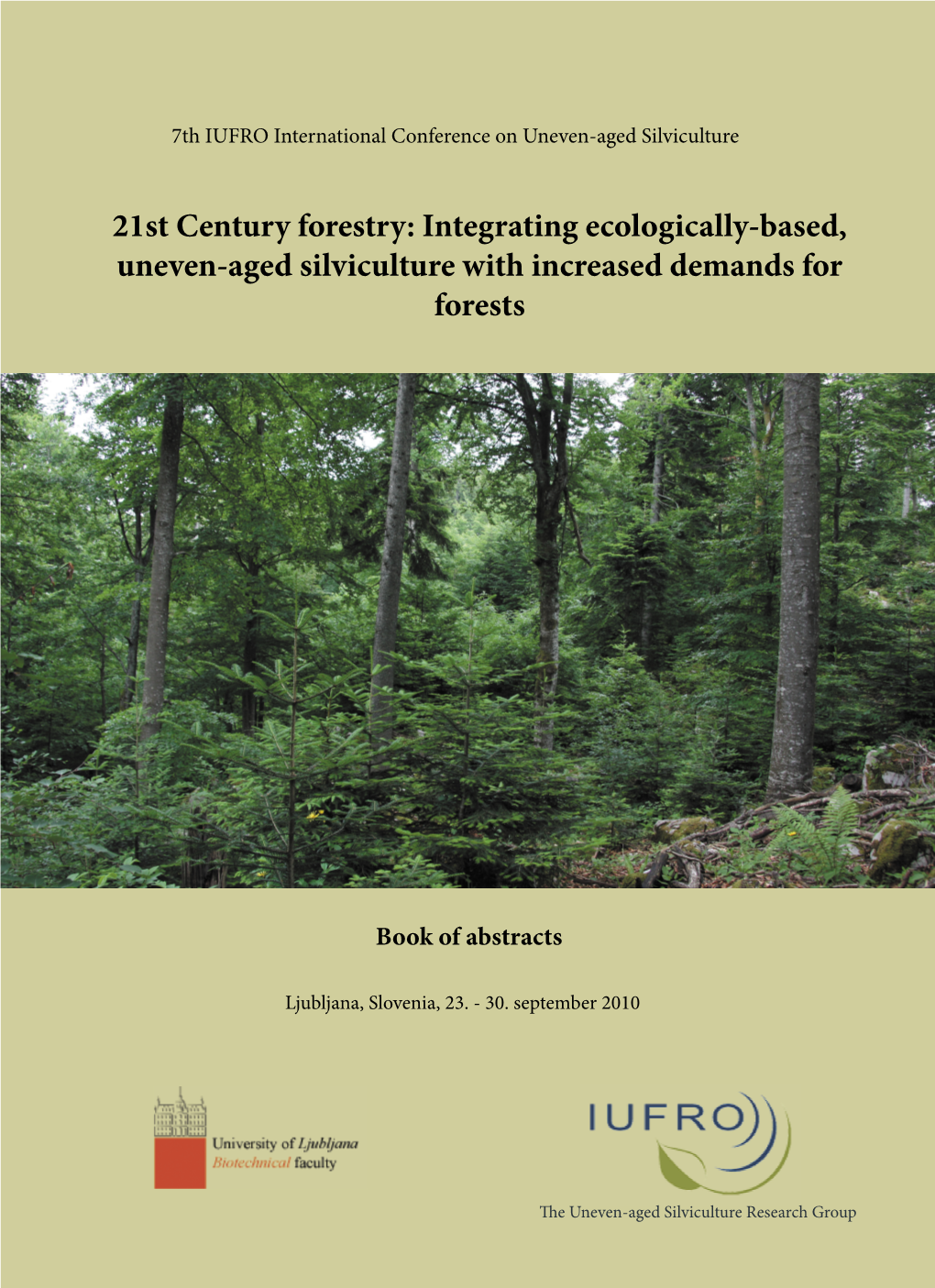 21St Century Forestry: Integrating Ecologically-Based, Uneven-Aged Silviculture with Increased Demands for Forests